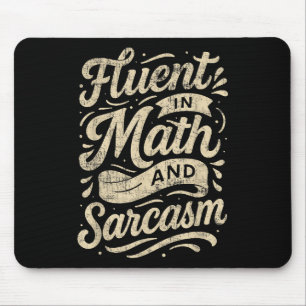 Fluent In Math And Sarcasm Funny Teacher  Mouse Mat