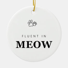 Fluent in Meow Funny Cat Lover Paw Print Ornament