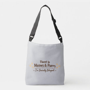 Fluent in Meows & Purrs Funny Cat Lover Gift Crossbody Bag