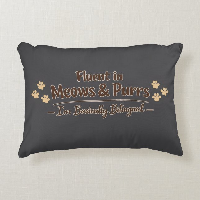 Fluent in Meows & Purrs Funny Cat Lover Gift Decorative Cushion (Front)