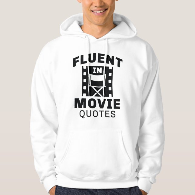 Fluent In Movie Quotes Hoodie (Front)