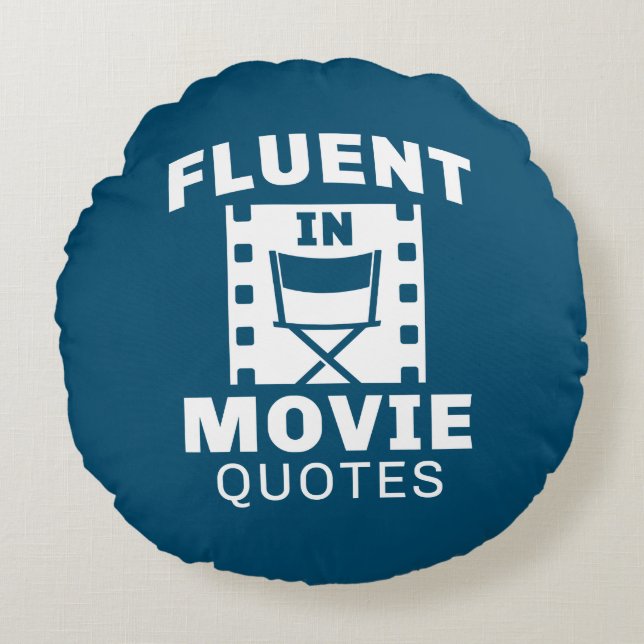Fluent In Movie Quotes Round Cushion (Front)