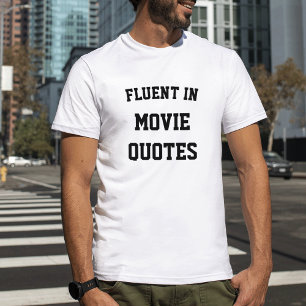 Fluent in Movie Quotes T-Shirt