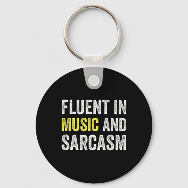 Fluent In Music And Sarcasm Funny Teacher School  Key Ring (Front)