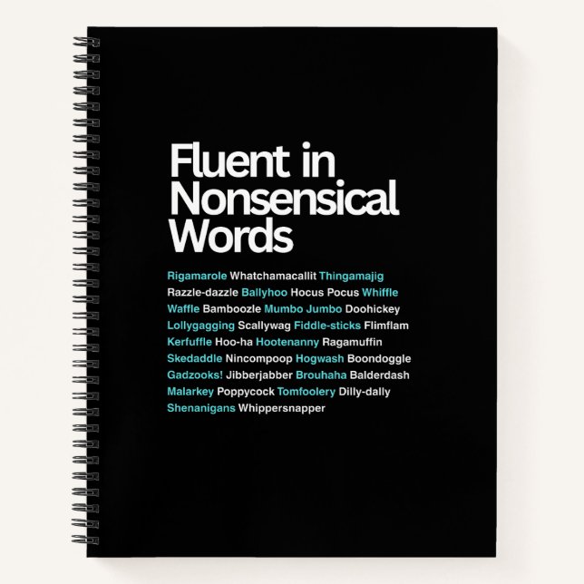 Fluent in Nonsensical Words, Sarcastic  Notebook (Front)