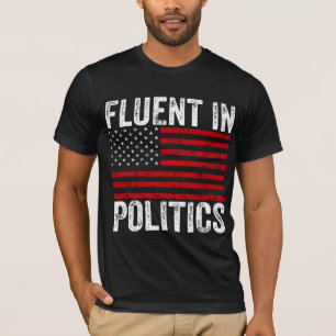 Fluent in Politics T-Shirt