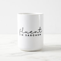 Fluent In Sarcasm, Funny Minimalist Sarcastic 