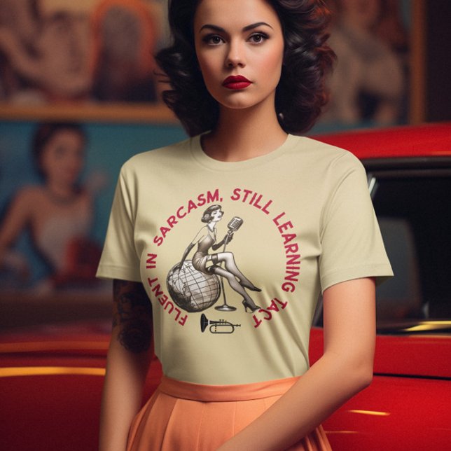 FLUENT IN SARCASM STILL LEARNING TACT T-Shirt (Rock our 'FLUENT IN SARCASM' tee—perfect diplomacy with a dash of irony!)