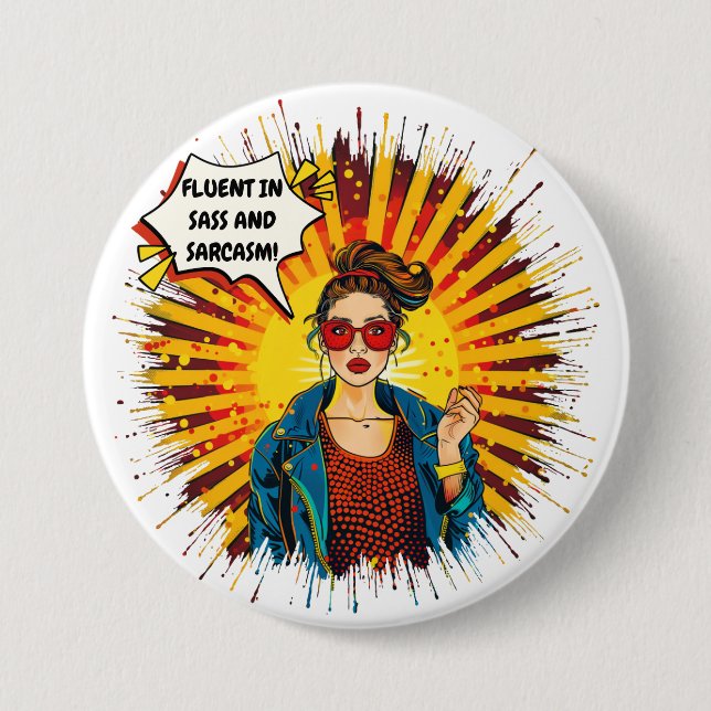 Fluent In Sass And Sarcasm  7.5 Cm Round Badge (Front)