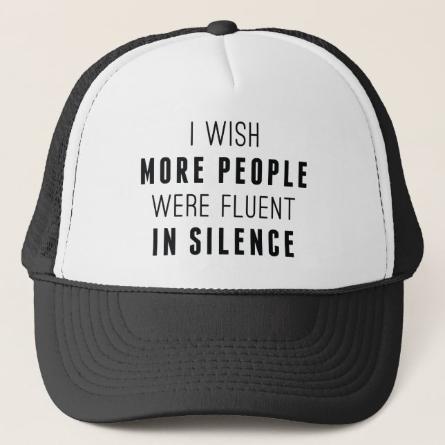 Fluent In Silence Trucker Hat (Front)