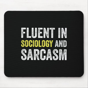 Fluent In Sociology And Sarcasm Funny Teacher Scho Mouse Mat