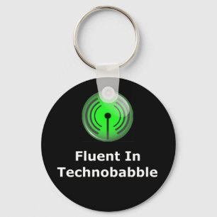 Fluent In Technobabble Key Ring