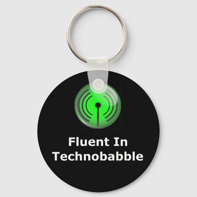 Fluent In Technobabble Key Ring (Front)