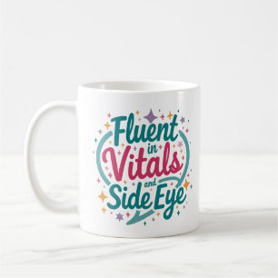 Fluent in Vitals and Side Eye Colourful Mug