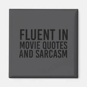 Fluent Movie Quotes And Sarcasm Shirt Funny Film  Magnet