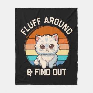 Fluff Around and Find Out Funny Retro Cat Fleece Blanket