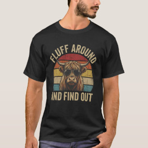 Fluff Around and Find Out Funny Retro Highland Cow T-Shirt
