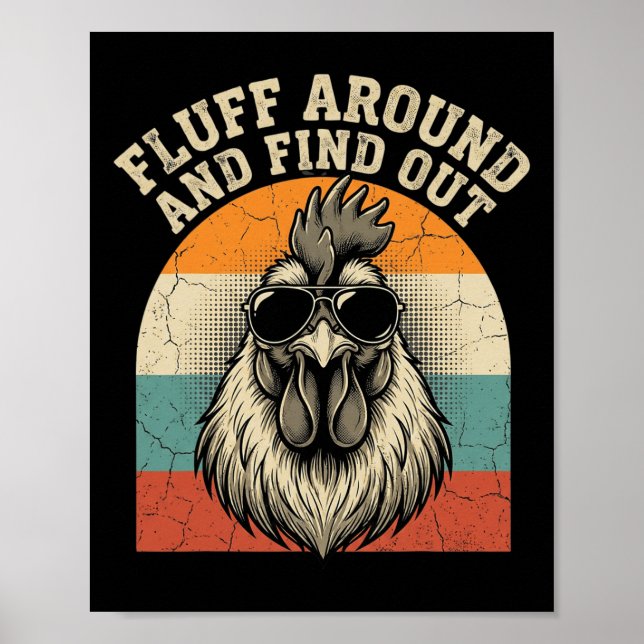 Fluff Around And Find Out Funny Rooster Meme Chick Poster (Front)