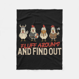 Fluff Around And Find Out Funny Viking Chicken Mem Fleece Blanket