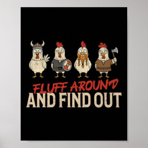 Fluff Around And Find Out Funny Viking Chicken Mem Poster