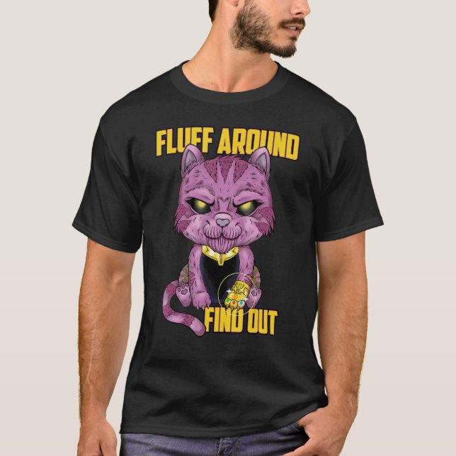 Fluff Around and Find Out, Grumpy Kitty, Sarcastic T-Shirt (Front)