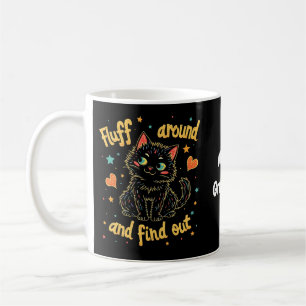 Fluff Around and Find Out The Perfect Meme Coffee Mug