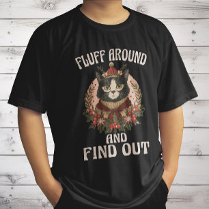 Fluff Around And Find Out winter cat Vintage Pun T-Shirt