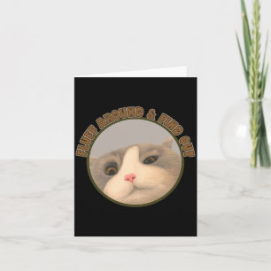 Fluff Around Funny Sarcastic Cat Lady Quote Humour Card