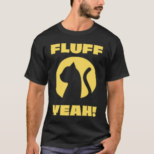 Fluff Yeah Cat Silhouette Graphic Cat T-Shirt