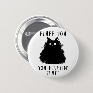 Fluff You Black Cat Drawing 6 Cm Round Badge