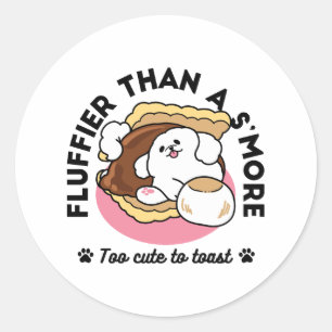 Fluffier Than a S’more – Cute Dog and Dessert Pun  Classic Round Sticker