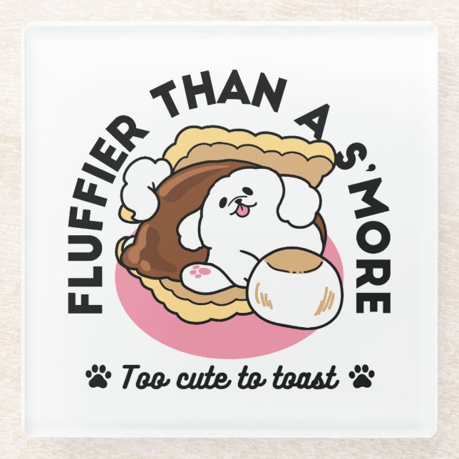 Fluffier Than a S’more – Cute Dog and Dessert Pun  Glass Coaster (Front)