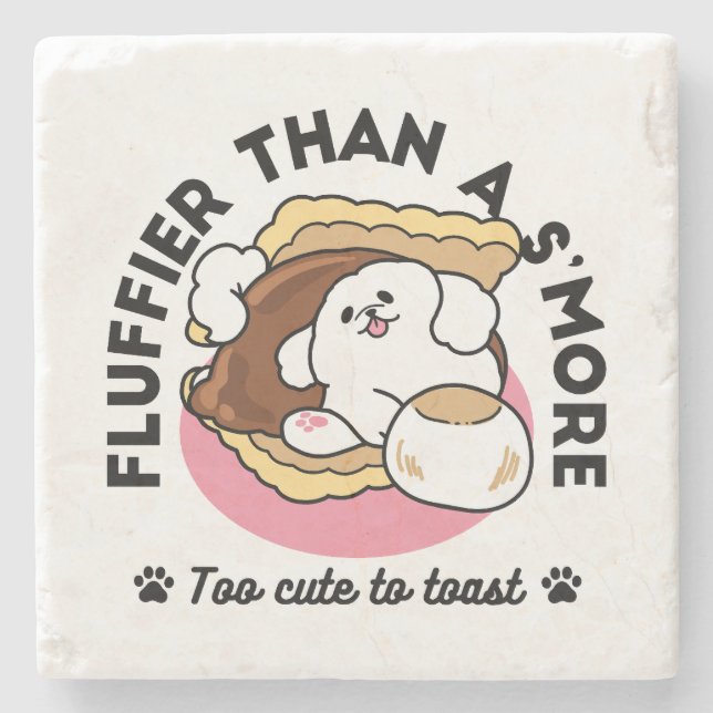 Fluffier Than a S’more – Cute Dog and Dessert Pun  Stone Coaster (Front)
