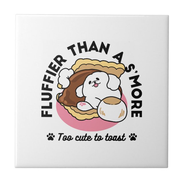 Fluffier Than a S’more – Cute Dog and Dessert Pun  Tile (Front)