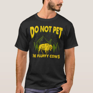 Fluffy Cows Pet Bison Water Buffalos T-Shirt