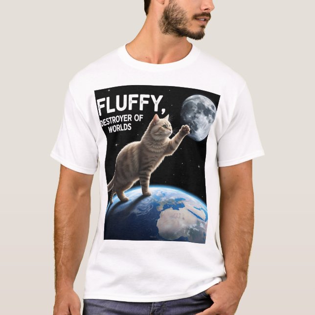 Fluffy, Destroyer of Worlds T-Shirt (Front)