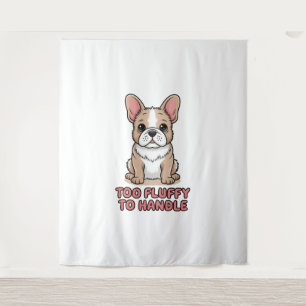 Fluffy French Bulldog Too Fluffy to Handle Tapestry