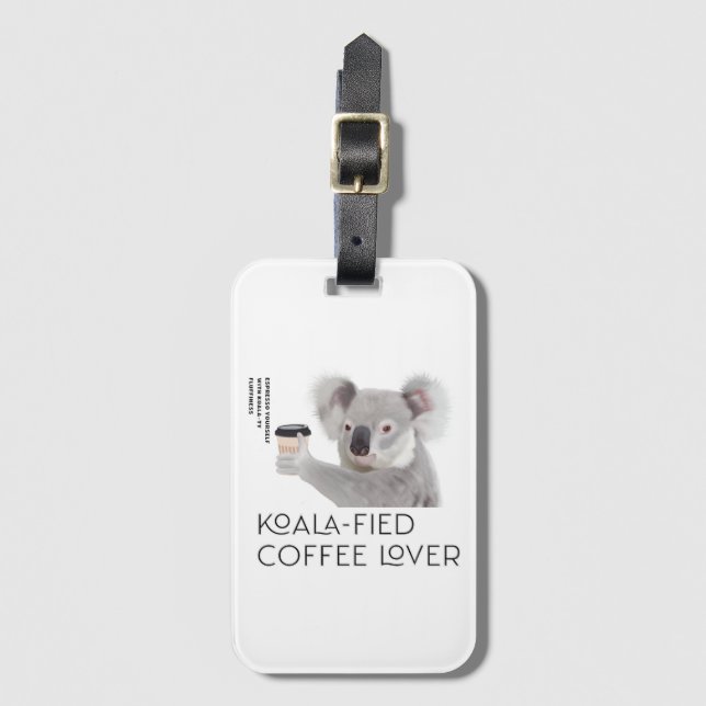 Fluffy Koala Pun Coffee Lovers Luggage Tag (Front Vertical)
