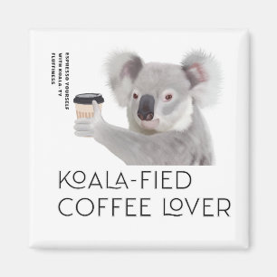 Fluffy Koala Pun Coffee Lovers Magnet