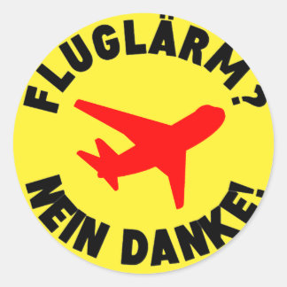 Fluglärm? Nein Danke! Classic Round Sticker