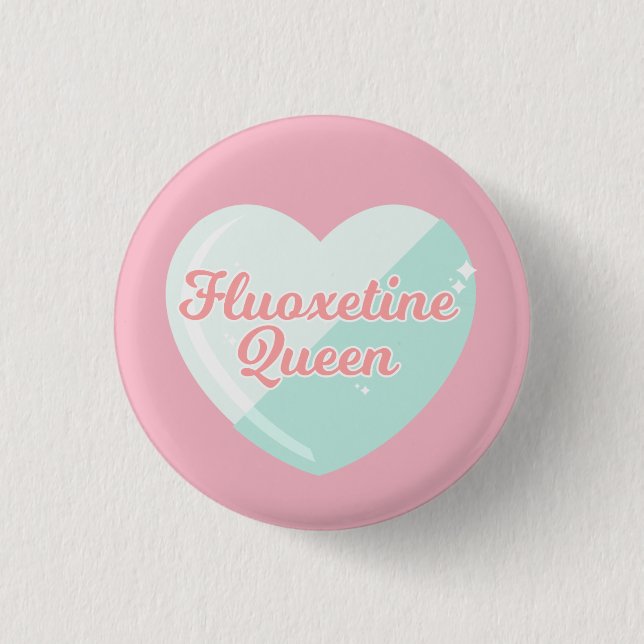 Fluoxetine Queen Badge (Front)