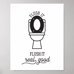 Flush It Real Good Poster