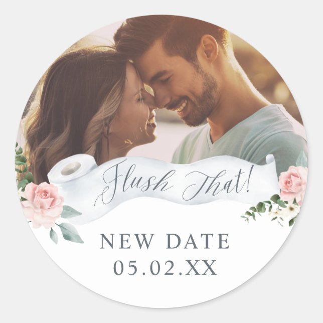 Flush That New Date Toilet Paper Roll Floral Photo Classic Round Sticker (Front)