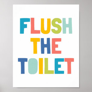 Flush The Toilet, Kids Bathroom Decor