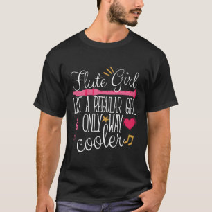 Flute Girl Flautist Funny Player Music Orchestra R T-Shirt