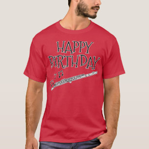 Flute Happy Birthday Flautist Woodwind Musician T-Shirt