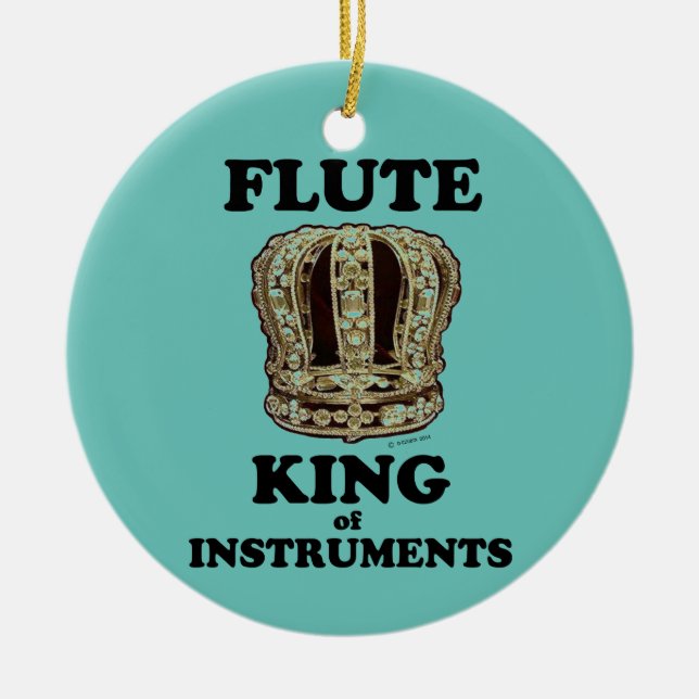 Flute King of Instruments Ceramic Ornament (Front)