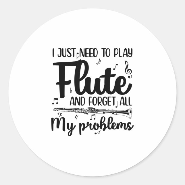 Flute Sayings | Musical Instrument Hobby Gift Classic Round Sticker (Front)