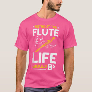 Flute Shirt Flautist Musician Gifts Musical Instru