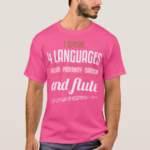 Flute Shirt Sarcastic Flute Player Funny Instrumen